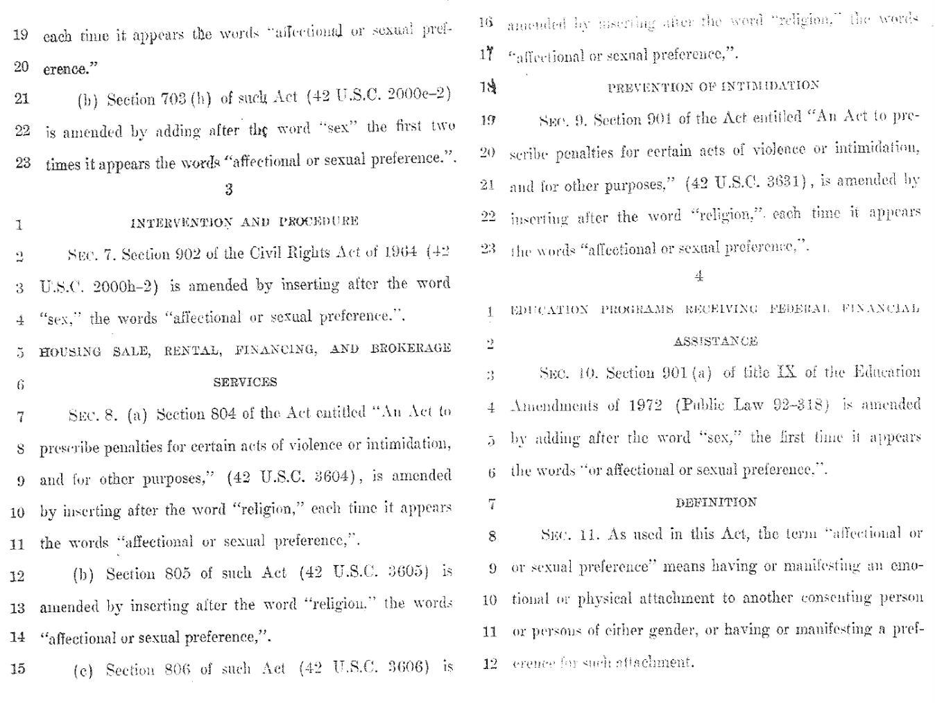 H.R. 166 bill text 'Civil Rights Amendments - Defines the term 'affectional or sexual perference' to mean for purposes of the Civil Rights Act having or manifesting an emotional or physical attachment to another consenting person or persons of either gender, or having or manifesting a perference for such attachment. Prohibits discrimination based upon such affectional or sexual preference in the following areas: (1) public accomodations; (2) public education; (3) equal employment opportunities; (4) the sale, rental and financing of housing; and (5) education programs which receive Federal financial assistance.'